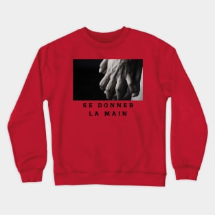 To Hold Hands French Crewneck Sweatshirt